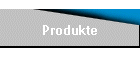 Produkte